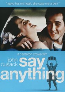 Say Anything is one of the best date movies ever.